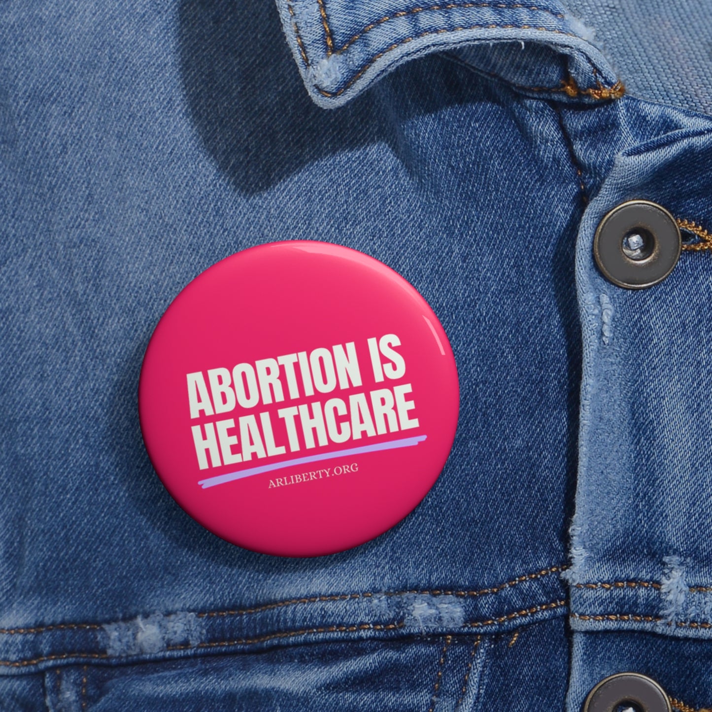 Abortion is Healthcare Button