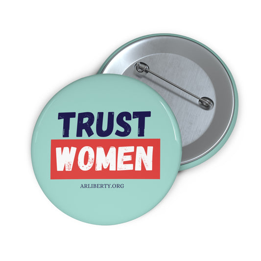 Trust Women Button